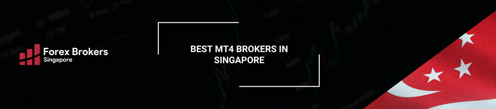 5 Best MT4 Brokers in Singapore